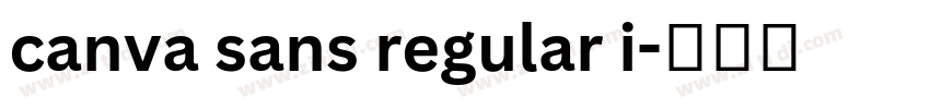 canva sans regular i字体转换 canva sans regular i字体转换